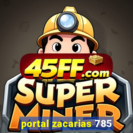 portal zacarias 785